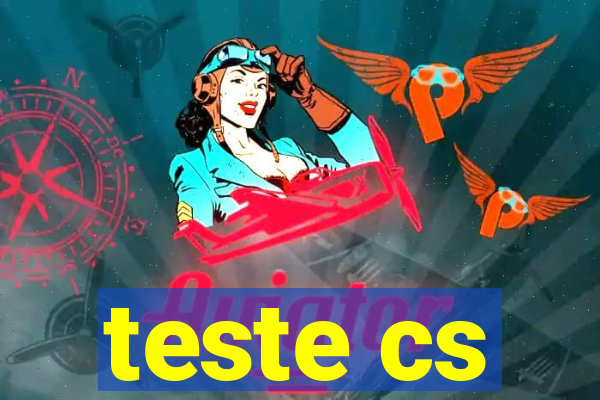 teste cs